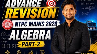 2026NTPC Mains 2026 Final Revision | Algebra Part-2 | Score Boosting Session