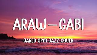 Arawgabi  Regine Velasquez opm Jazz Cover By Jared s loop 