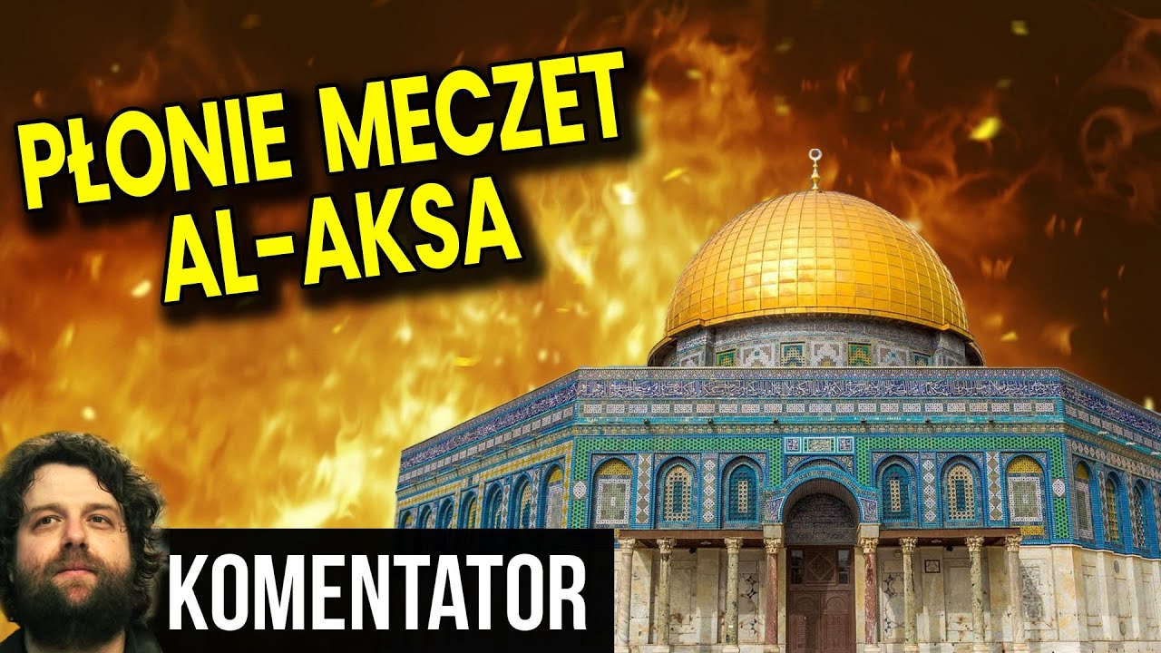 Płonie Meczet Al Aksa w Jerozolimie po Szturmie Izraelskiej Policji - Analiza Komentator Palestyna