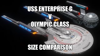 USS Enterprise G v Olympic Class Size Comparison