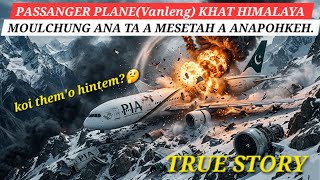 Last 15 Minutes of PIA Flight 661|| Pakistan Khang Thusima Lena Toset Gimneipen Le Masapen PIA 661😱.