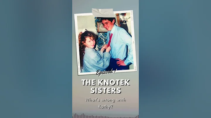 The Knotek Sisters: Episode 1: Whats wrong with Ka...