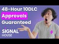 Guaranteed 48-hour 10DLC A2P Approvals with Signal House SMS!