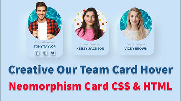 Creative Our Team Section Using HTML & CSS | CSS Neumorphism Card Hover Effects