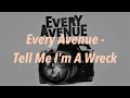 Every Avenue - Tell Me I&#39;m A Wreck 中文歌詞 翻譯 (Lyrics)