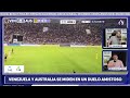 ✅ GANÓ VENEZUELA ANTE AUSTRALIA EN SU RECONSTRUCCIÓN PARA EL MUNDIAL 2030