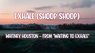 Whitney Houston - Exhale (Shoop Shoop) - from "Waiting to Exhale" - Original Soundtrack