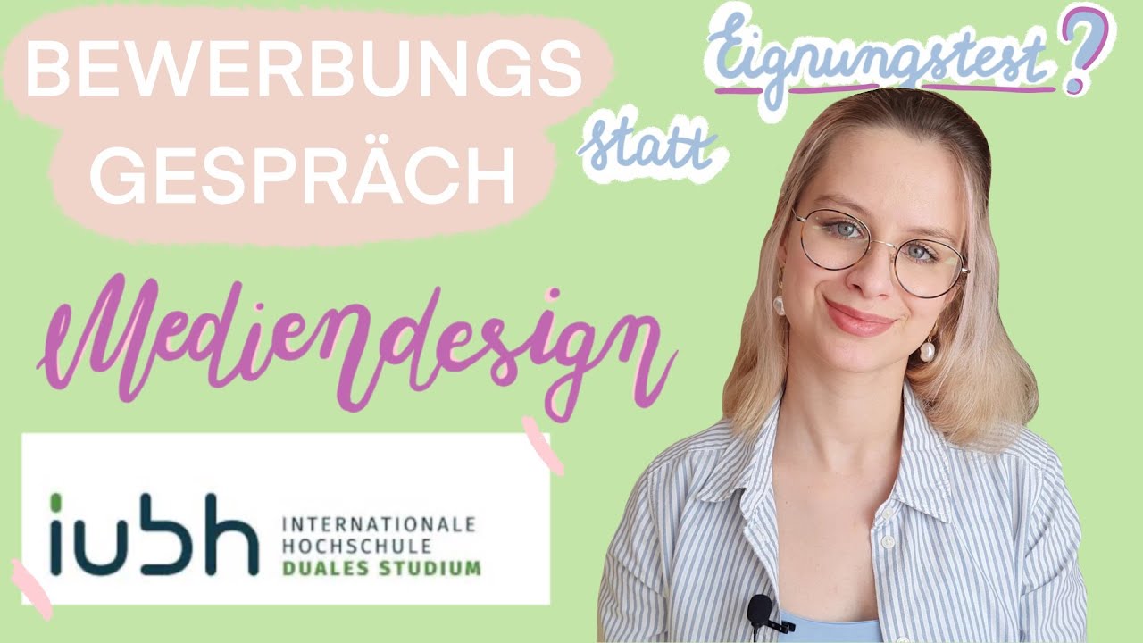 New IUBH BEWERBUNGSGESPRÄCH | So läuft es ab April ab! | MEDIENDESIGN dual studieren