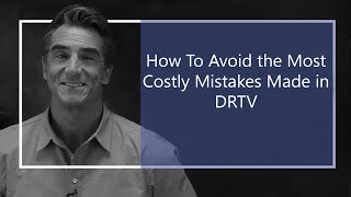 How to Avoid the Most Costly Mistakes Made in DRTV | Script to Screen