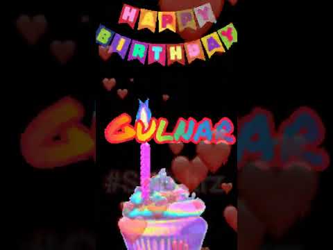 Gulnar | Happy Birthday | Happy Birthday WhatsApp Status with Name | WhatsApp Status |