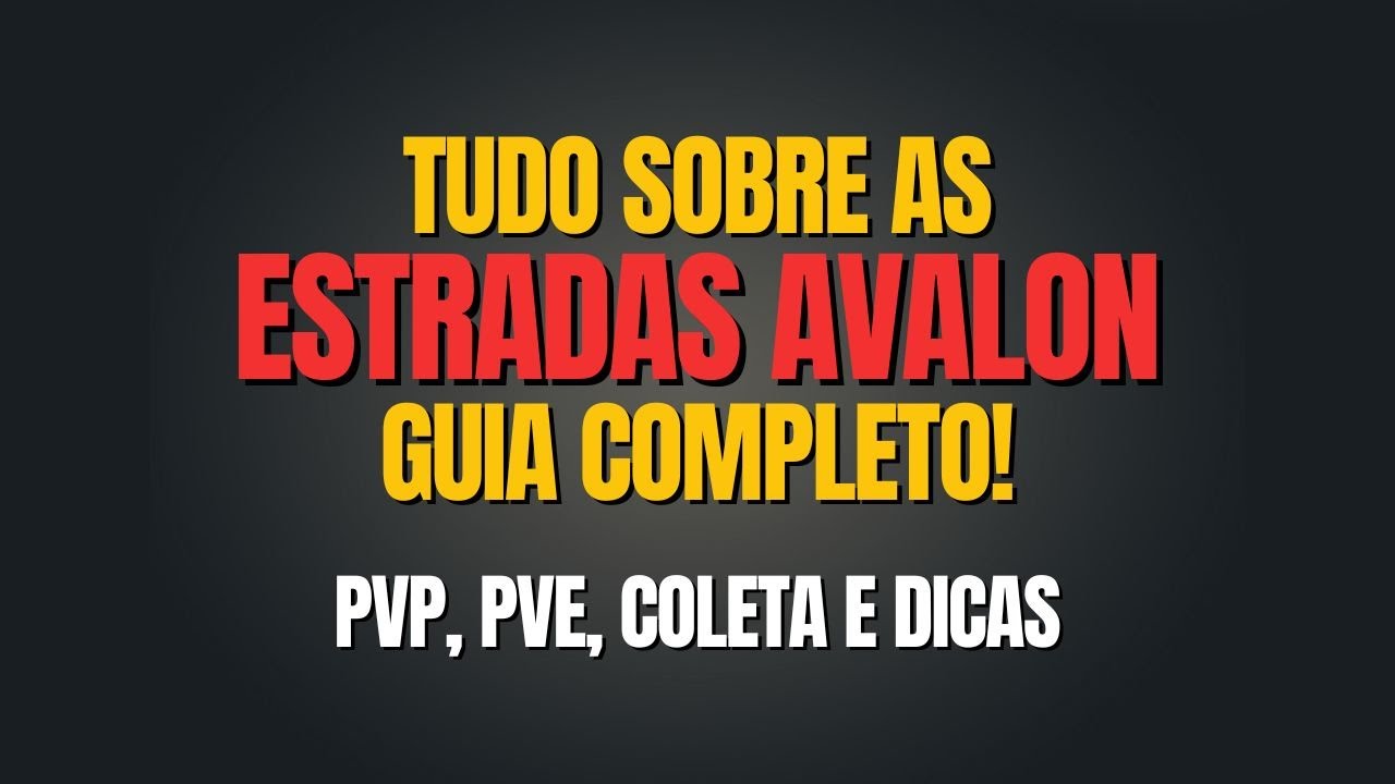 GUIA COMPLETO: TUDO SOBRE AS ROADS AVALON! PVP, PVE, COLETA E MAIS... 