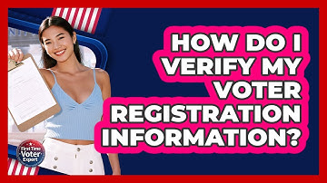How Do I Verify My Voter Registration Information?
