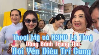 NSND Lệ Thuỷ - NSUT Thoại Mỹ Dâng Bánh Trung Thu Tại Hội Yến Diêu Trì Cung Ở Tây Ninh