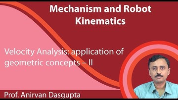 Lecture 24 : Velocity Analysis: application of geometric concepts â€“ II