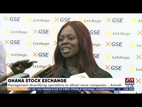 Ghana Stock Exchange: Management diversifying operations to attract more companies - Amoah