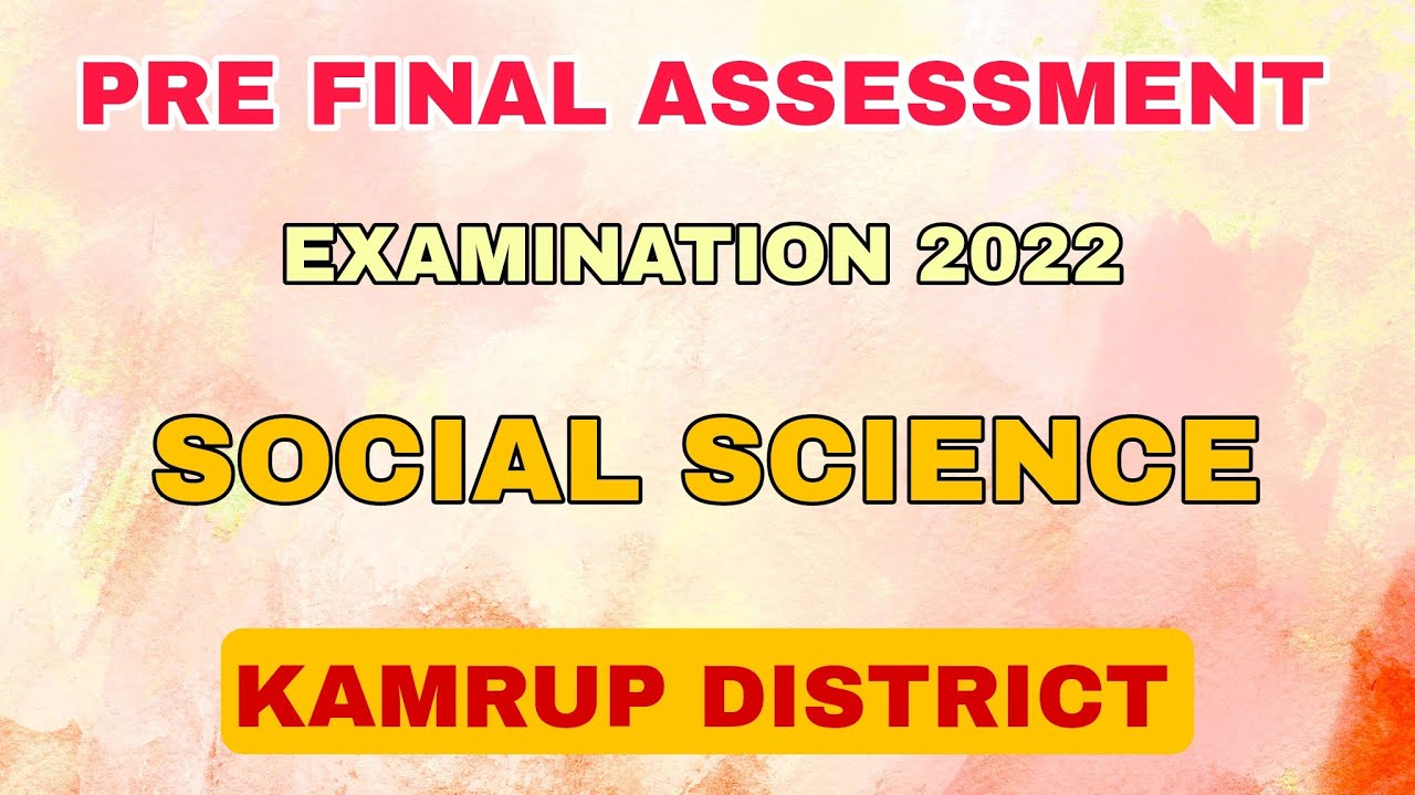 Pre Final Assessment Examination 2022 - Social Science - Kamrup District