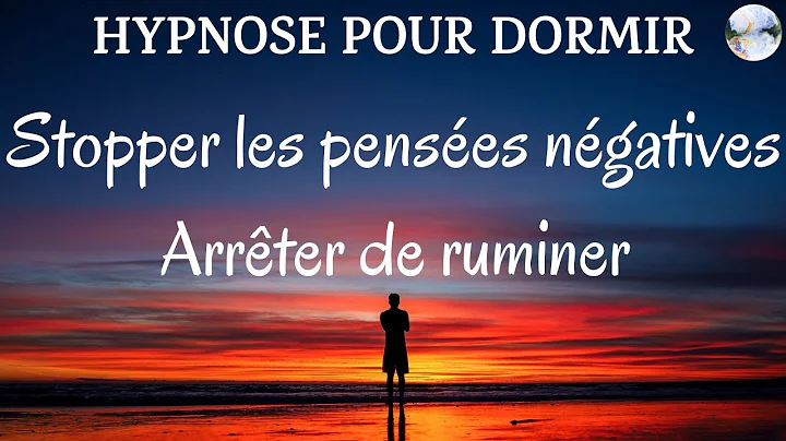Hypnose pour dormir: Stopper les penses ngatives, ...