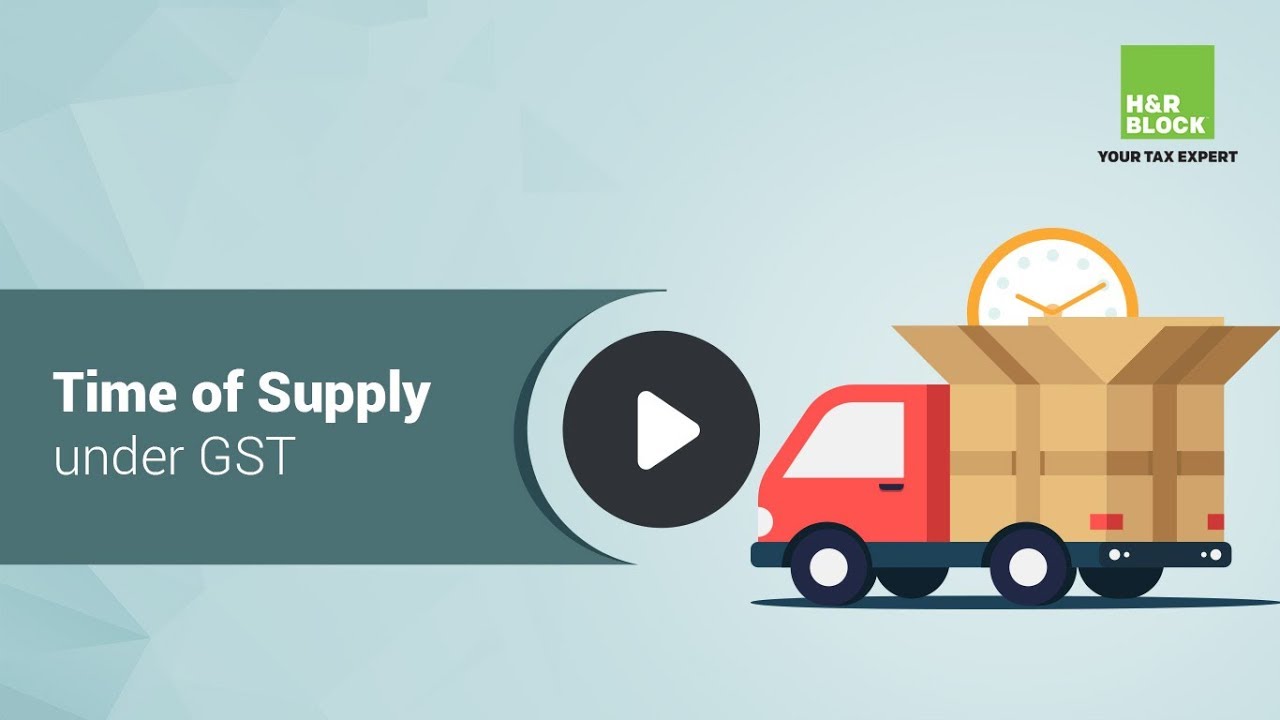 Time of Supply of Goods and Service under GST YouTube