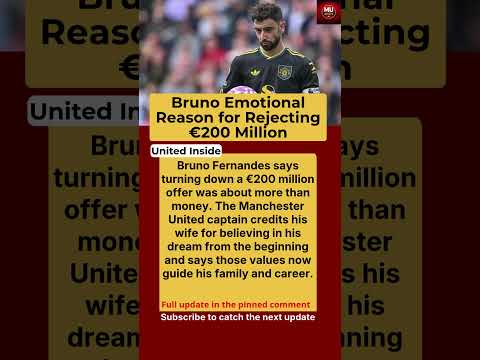 Video Bruno Fernandes Explains Why He Rejected a €200M Saudi Pro League Offer