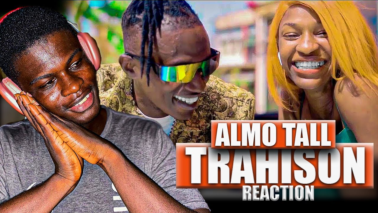 ALMO TALL- TRAHISON | REACTION