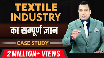 30 Minute MBA In Textile Industry | Complete Case Study | Dr Vivek Bindra