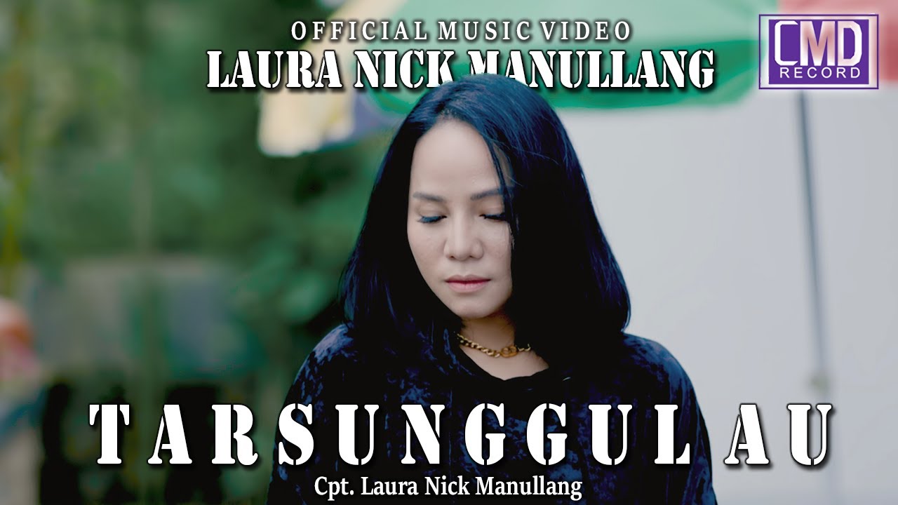 Laura Nick Manullang - Tarsunggul Au (Lagu Batak Terbaru 2022) Official Music Video