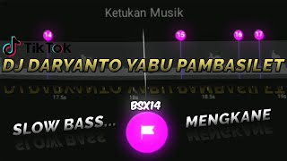 backsound || LAGU DJ DARYANTO YABU PAMBASILET || 30 detik || mengkane || slow bass || link mediafire