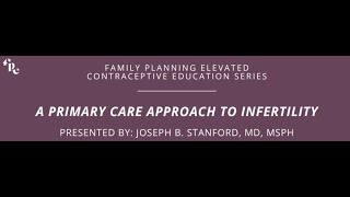 A Primary Care Approach to Infertility
