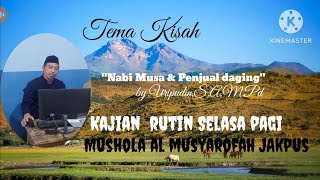 28 April 2026uripudin kisahnabi Musa U0026 Penjual Daging