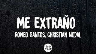 Romeo Santos, Christian Nodal - Me Extraño (Letra)