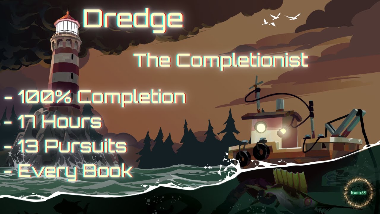 I 100%'ed Dredge. Things got fishy...