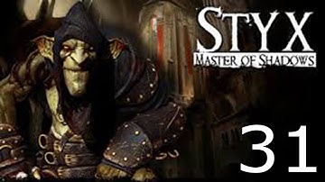 Styx Master of Shadows part 31 Gotta find my dagger, again