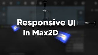 Make Responsive UI in Max2D | TaSh