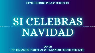 Si Celebras Navidad El Expreso Polar Ost Eleanor Ai Y Eleanor Std Lite Synthv Cover