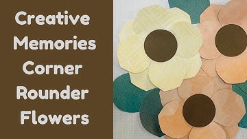 Creative Memories Corner Rounder Scrapbook Flowers