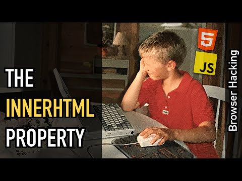 Browser hacking: The innerHTML property