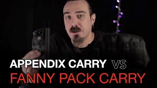 Appendix VS Fanny Pack Carry: A Deeper Dive