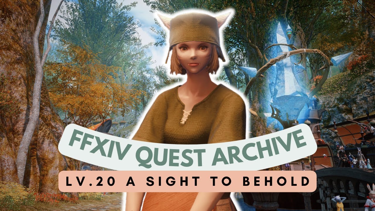 New Gridania: Lv.20 A Sight to Behold | No Commentary | FFXIV Quest ...