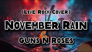 November Rain  Guns N Roses rock Cover