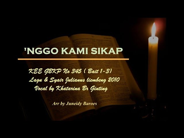 KEE GBKP No 345 'NGGO KAMI SIKAP (BAIT 1 - 3 ) Vocal by Khatarina br Ginting class=