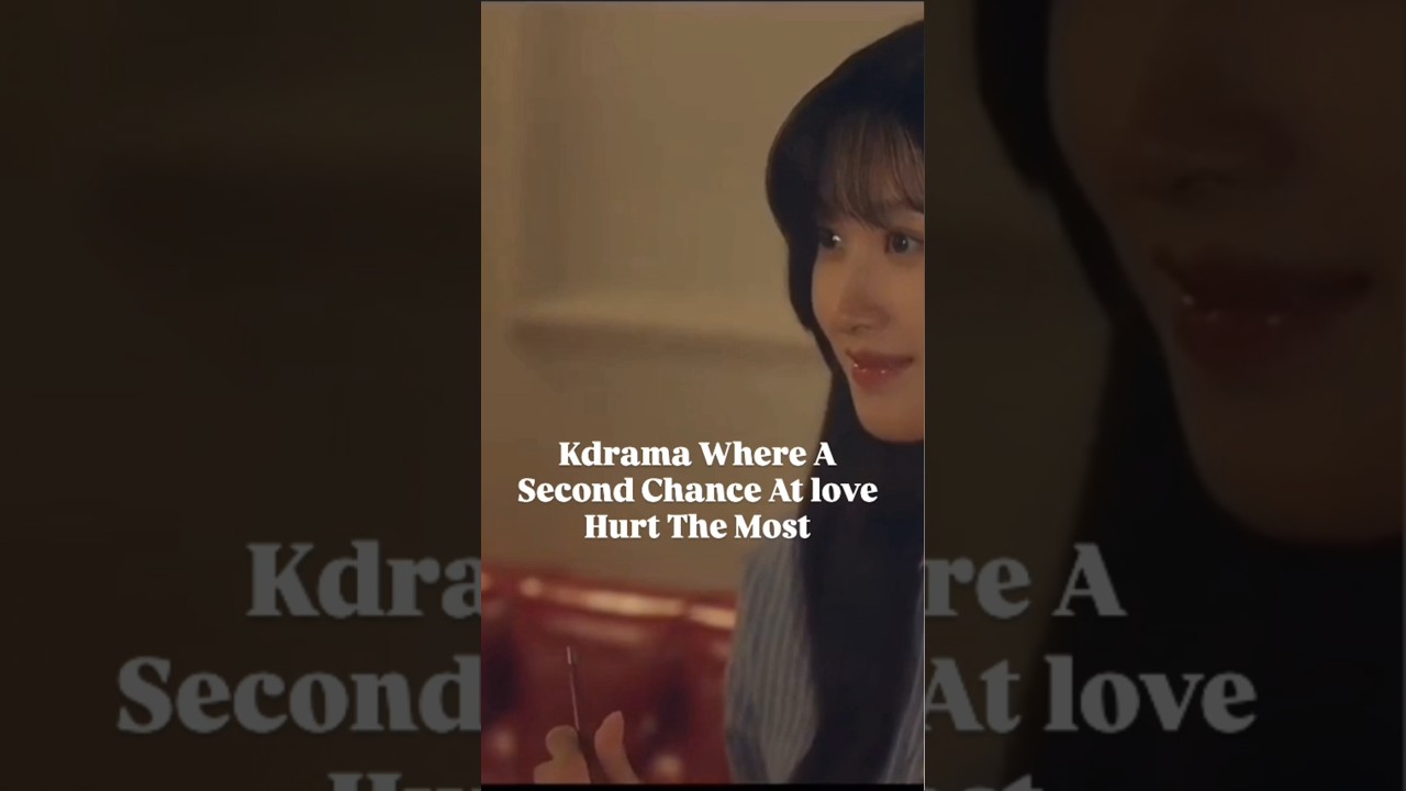 Kdrama Where A Second Chance At Love Hurt The Most 