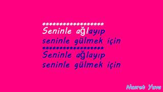 Bir Dünya Yarattım Yalnız Ikimiz Için - Karaoke