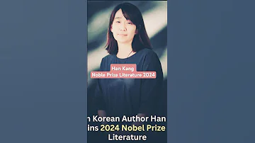 Han Kang Nobel Prize Winner 2024 