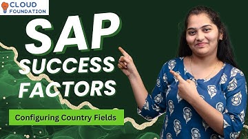 Configuring Country Fields in Sap SuccessFactors | Sap SuccessFactors Location Label|CloudFoundation