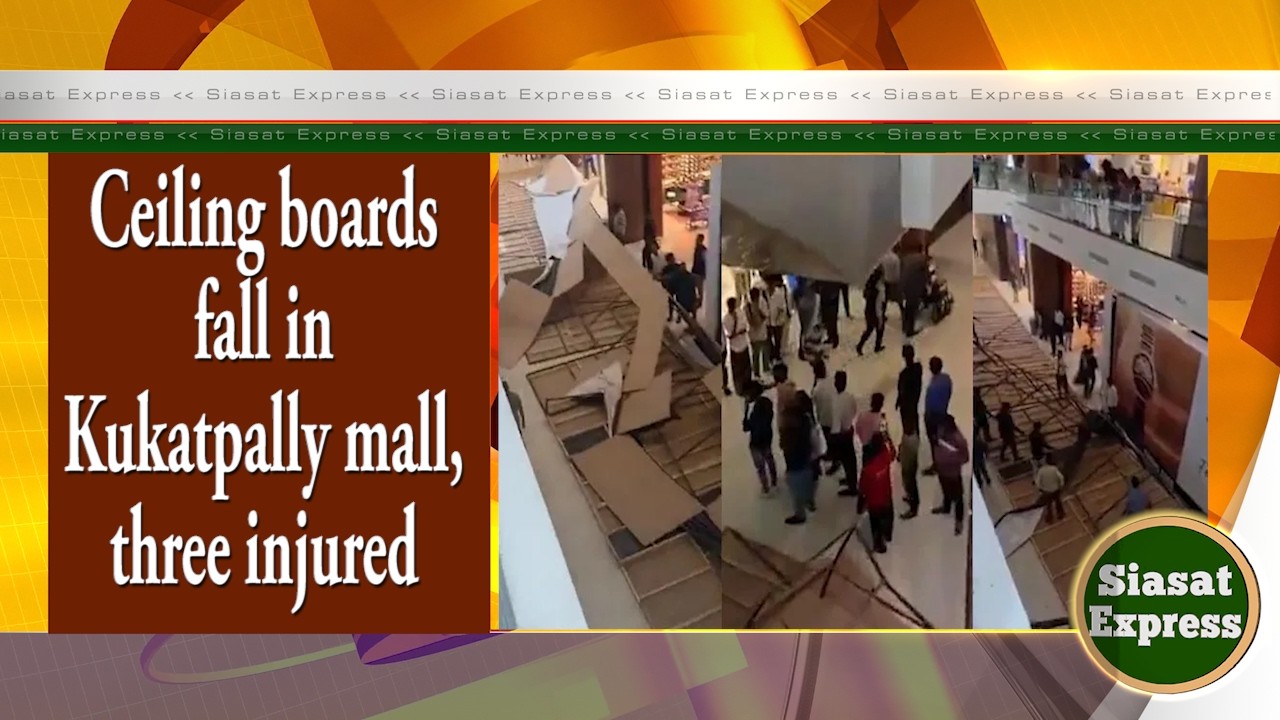 Ceiling boards fall in Kukatpally mall, three injured | Siasat Express @ 03pm | 09-Mar-2026