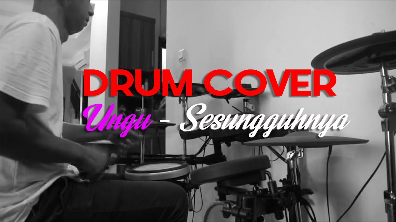 JAMMING UNGU-SESUNGGUHNYA (Drum Cover) #DirumahAja - YouTube
