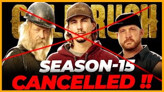 Gold Rush Season 15 Getting Cancelled: SHOCKING NEWS !!