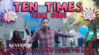 Ten Times Table Song! (Cover of Look What You Made Me Do by Taylor Swift)