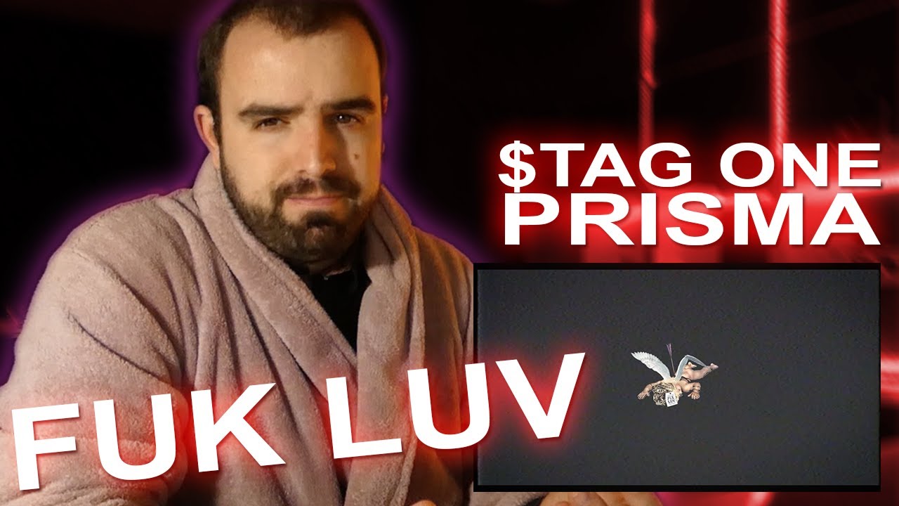 $TAG ONE X PRISMA - FUK LUV 🖤 (React)