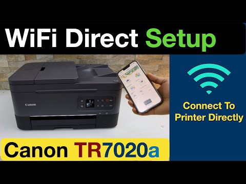 Canon Pixma TR7020a WiFi Direct Setup.